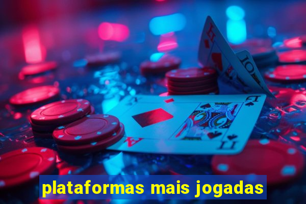 plataformas mais jogadas